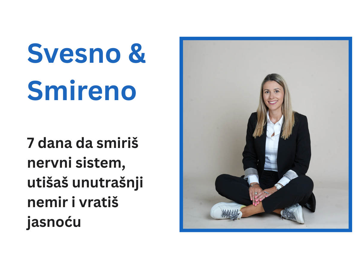 Svesno i smireno (7 dana da smiriš nervni sistem, utišaš unutrašnji nemir i vratiš jasnoću)